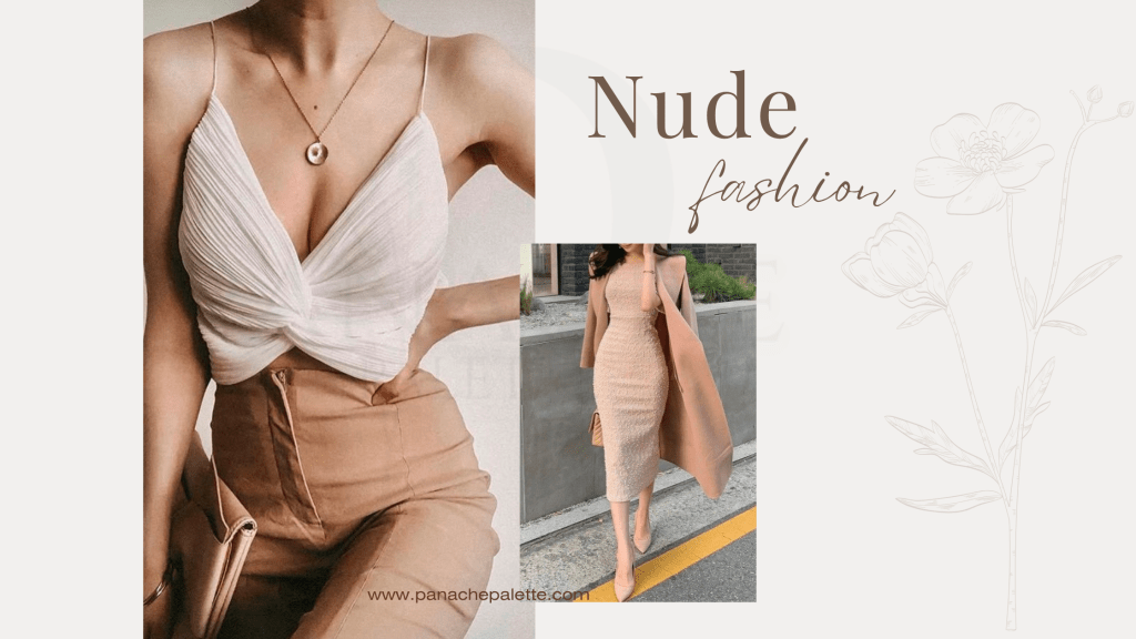 The Timeless Allure of Nude Color Trends in Women’s&nbsp;Fashion